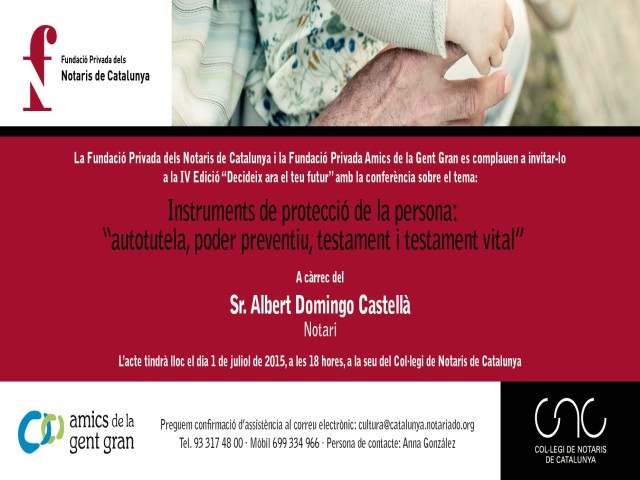 IV Edició “Decideix ara el teu futur” amb la conferència sobre el tema: Instruments de protecció de la persona: “autotutela, poder preventiu, testament i testament vital”