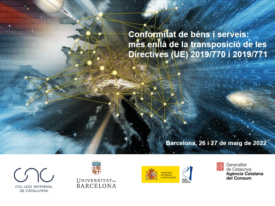 JORNADAS SOBRE «Conformidad de bienes y servicios: más allá de la transposición de las Directivas (UE) 2019/770 y 2019/771»