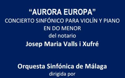 El notari Josep Maria Valls estrena la seva simfonia Aurora Europa en el XII Congrés Notarial Espanyol a Màlaga
