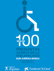Fundación Aequitas y Fundación ”la Caixa” presentan la Guía “Más de 100 preguntas sobre la discapacidad” en Cataluña