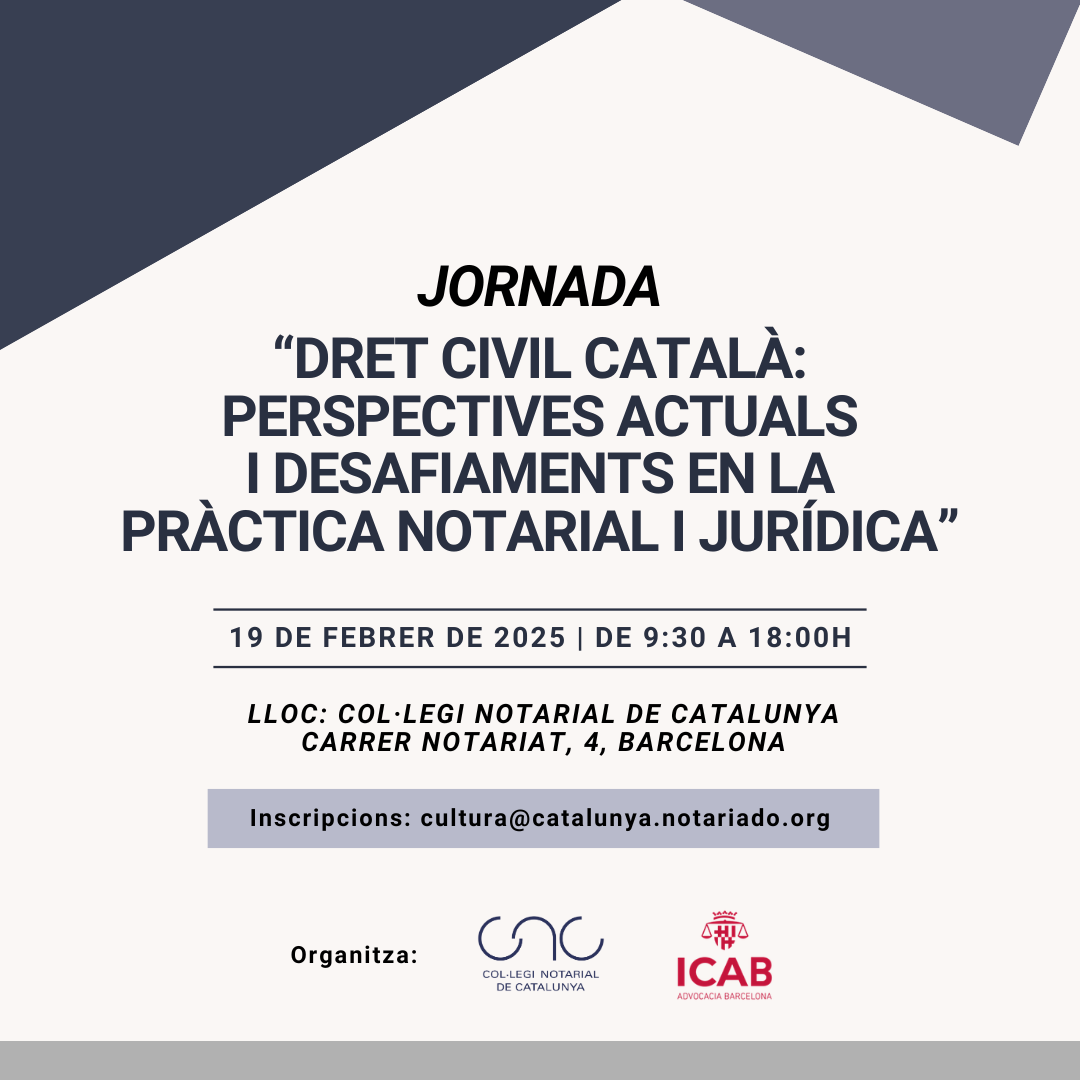 Jornada “Dret Civil Català: Perspectives actuals i desafiaments en la pràctica notarial i jurídica”