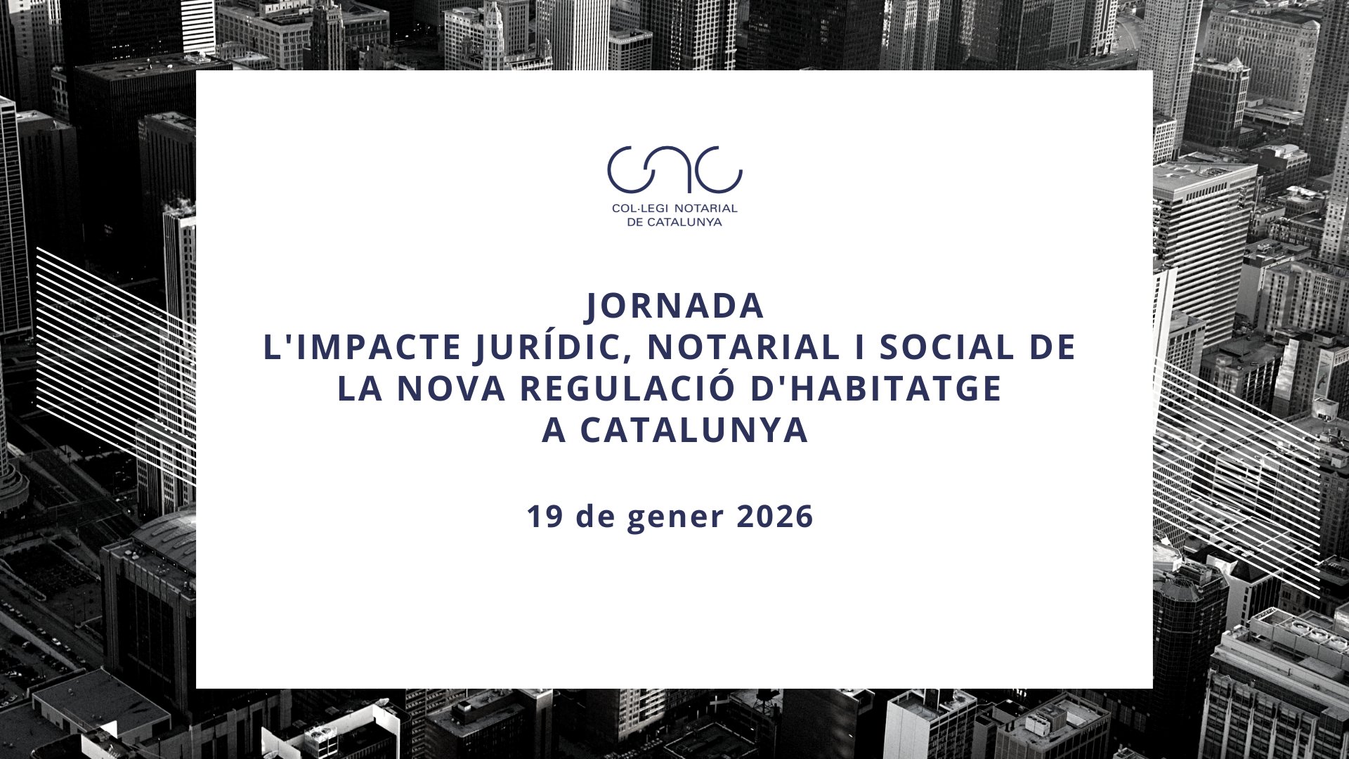 Jornada: Impacte jurídic, notarial i social de la nova regulació d’habitatge a Catalunya